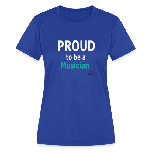 proud to be a musician (white) - Women's Moisture Wicking Performance T-Shirt