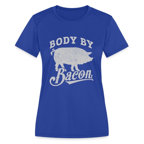 Body by Bacon - Women's Moisture Wicking Performance T-Shirt