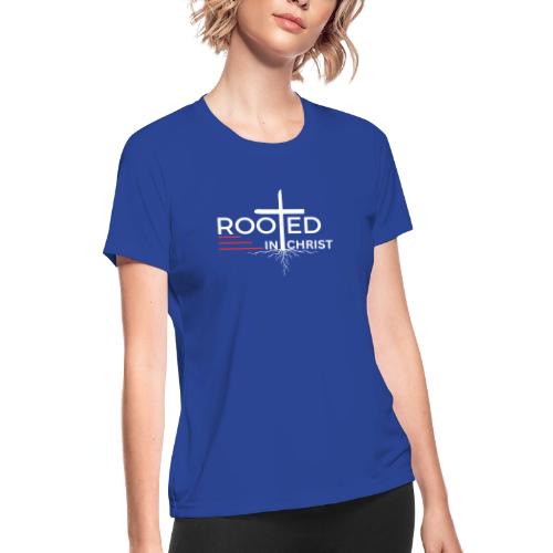 Rooted in Christ (white) - Colossians 2:7 - Women's Moisture Wicking Performance T-Shirt