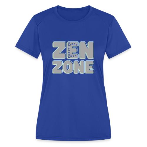 ZEN ZONE POSITIVE VIBES ONLY - Women's Moisture Wicking Performance T-Shirt