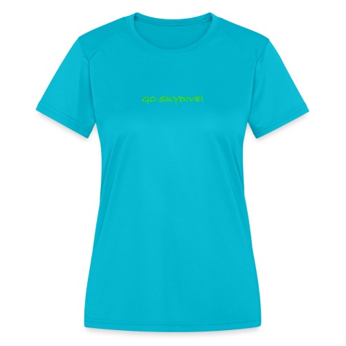 Go Skydive T-shirt/Book Skydive - Women's Moisture Wicking Performance T-Shirt