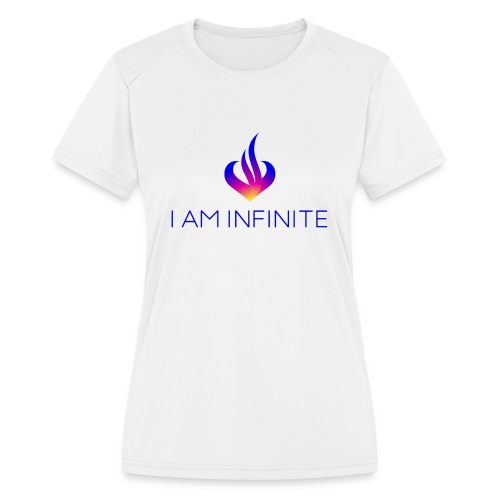 I Am Infinite - Women's Moisture Wicking Performance T-Shirt