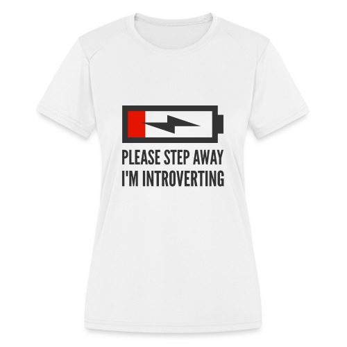 introverting - Women's Moisture Wicking Performance T-Shirt