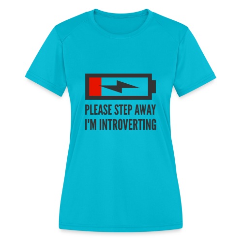 introverting - Women's Moisture Wicking Performance T-Shirt