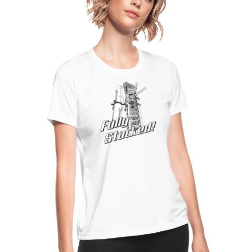 Fully Stacked - Women's Moisture Wicking Performance T-Shirt