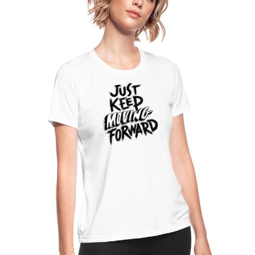 Just Kee Moving Forward - Women's Moisture Wicking Performance T-Shirt