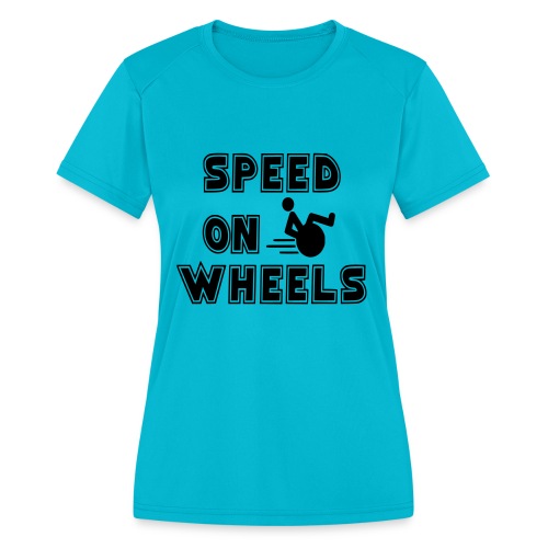 Speed on wheels for real fast wheelchair users - Women's Moisture Wicking Performance T-Shirt