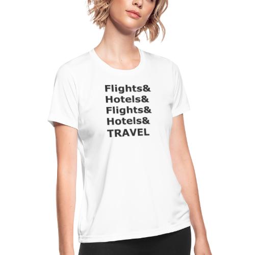 & Travel - Dark Lettering - Women's Moisture Wicking Performance T-Shirt