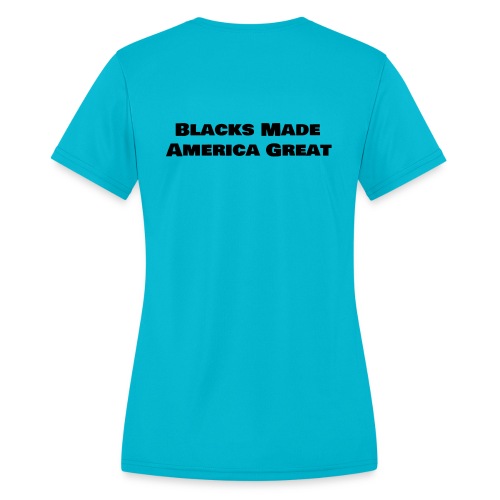 (blacks_made_america) - Women's Moisture Wicking Performance T-Shirt