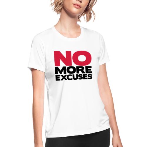 No More Excuses - Women's Moisture Wicking Performance T-Shirt