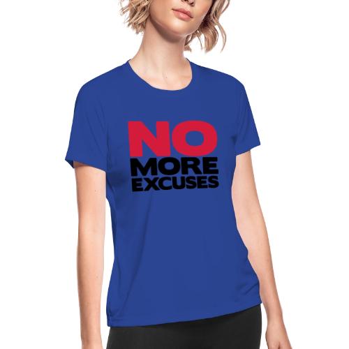 No More Excuses - Women's Moisture Wicking Performance T-Shirt