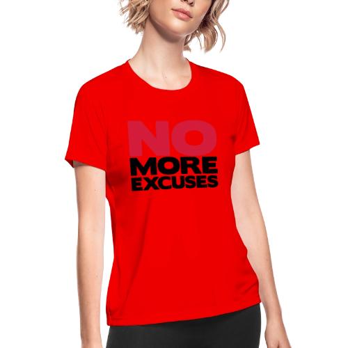 No More Excuses - Women's Moisture Wicking Performance T-Shirt