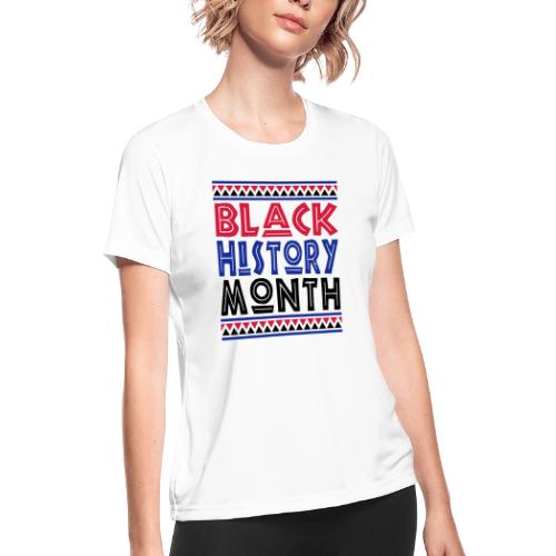 Black History Month BHM 2025 - Women's Moisture Wicking Performance T-Shirt