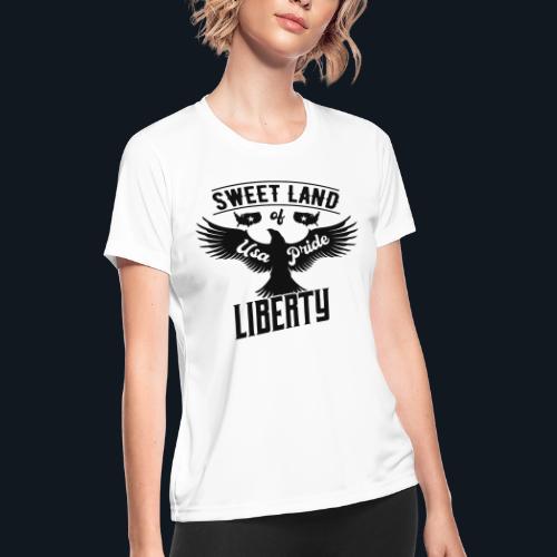 Sweet land of USA Pride Liberty - Women's Moisture Wicking Performance T-Shirt