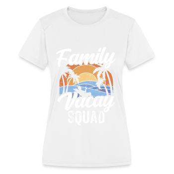 Family Vacay Squad Holidays Vacation Relatives - Women's Moisture Wicking Performance T-Shirt - white - Front - Zoe (177cm)
