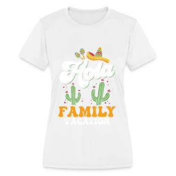 Hola Family Vacation Holidays Relatives Travel - Women's Moisture Wicking Performance T-Shirt - white - Front - Zoe (177cm)