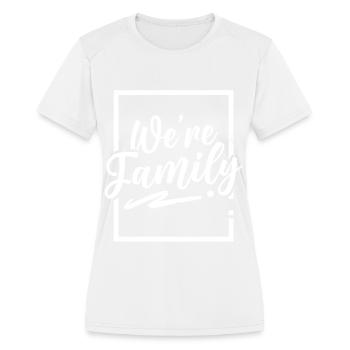 We're Family Reunion Sarcastic Relatives Sayings - Women's Moisture Wicking Performance T-Shirt - white - Front - Zoe (177cm)