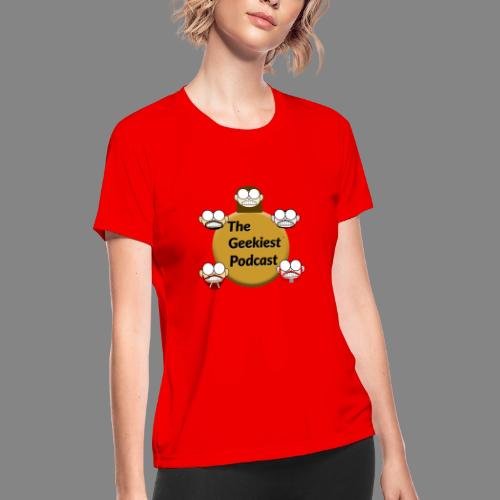 The Geekiest Podcast Logo - Women's Moisture Wicking Performance T-Shirt