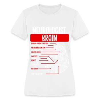 Neurologist Brain Study Neuroscience Brain Doctor - Women's Moisture Wicking Performance T-Shirt - white - Front - Zoe (177cm)