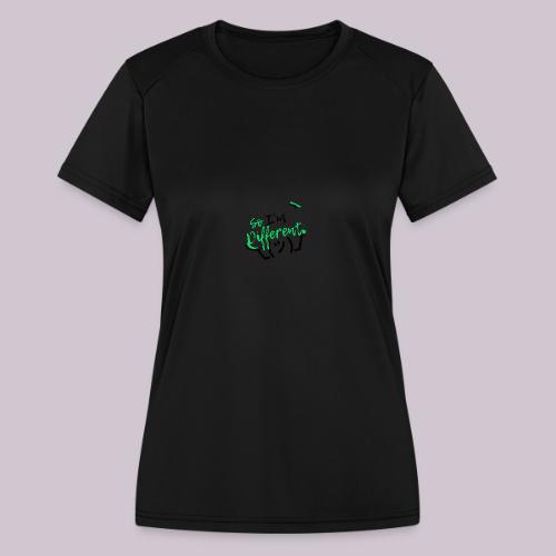 I m different - Women's Moisture Wicking Performance T-Shirt