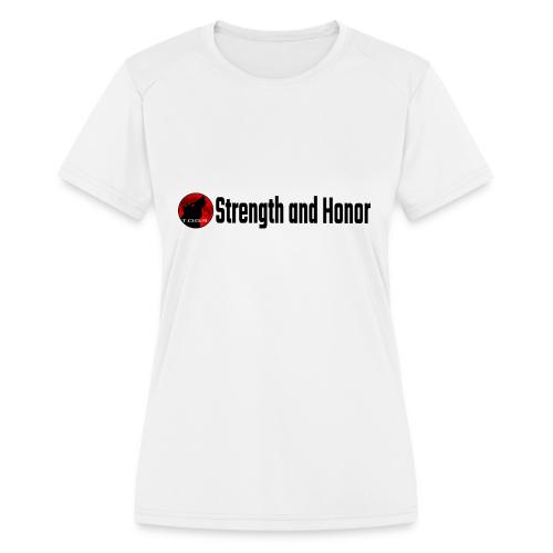 Strength and Honor - Black Letters - Women's Moisture Wicking Performance T-Shirt