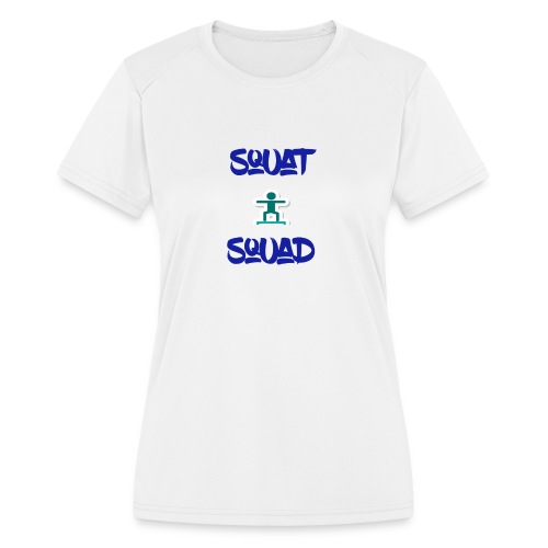 SquatSquad - Women's Moisture Wicking Performance T-Shirt