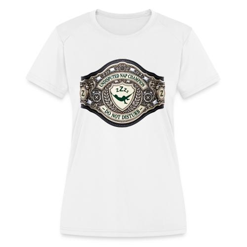 Nap Champion Belt T Shirt - Women's Moisture Wicking Performance T-Shirt