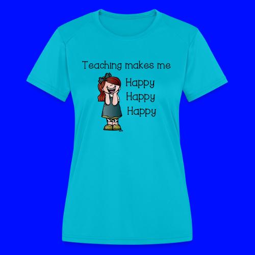 happy - Women's Moisture Wicking Performance T-Shirt