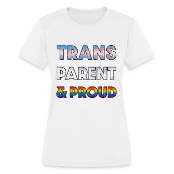 Trans Parent Proud - Women's Moisture Wicking Performance T-Shirt - white - Front - Zoe (177cm)