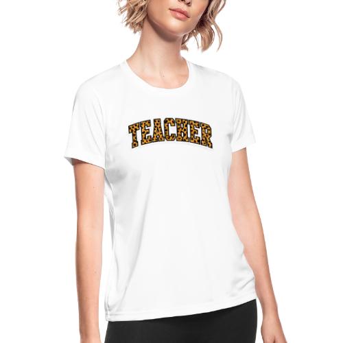 Leopard Print Teacher Typography - Women's Moisture Wicking Performance T-Shirt