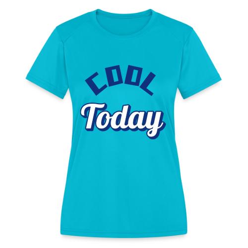 Cool Today Retro Vintage Inspired - Women's Moisture Wicking Performance T-Shirt