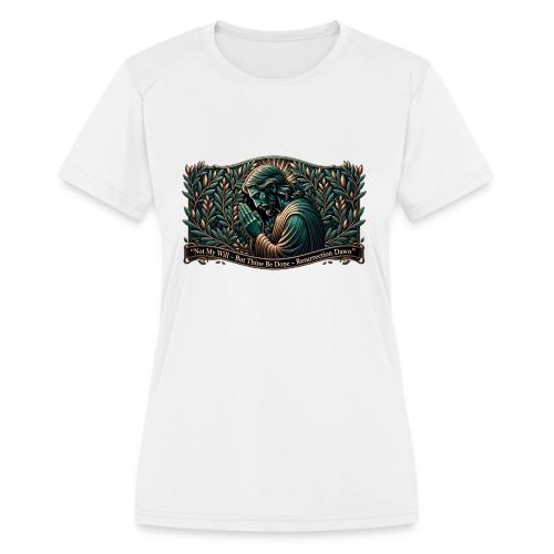 Easter Not My Will Gethsemane T Shirt, Bro Gift - Women's Moisture Wicking Performance T-Shirt