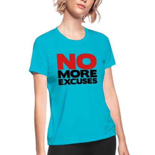 No More Excuses - Women's Moisture Wicking Performance T-Shirt