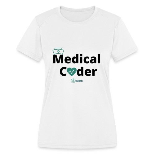 AAPC Medical Coder Shirts and Much More - Women's Moisture Wicking Performance T-Shirt