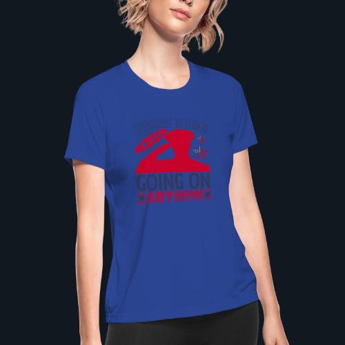 Courage is being afraid but going on anyhow - Women's Moisture Wicking Performance T-Shirt