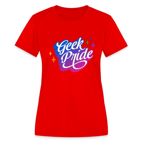 Geek Pride T-Shirt - Women's Moisture Wicking Performance T-Shirt
