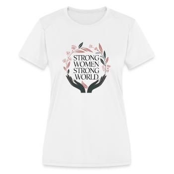 Strong Women, Strong World - Women's Moisture Wicking Performance T-Shirt - white - Front - Zoe (177cm)