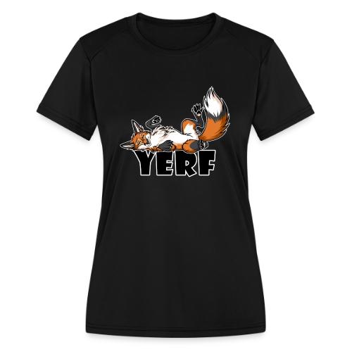 Lazy YERF FOX / FOXES - Women's Moisture Wicking Performance T-Shirt