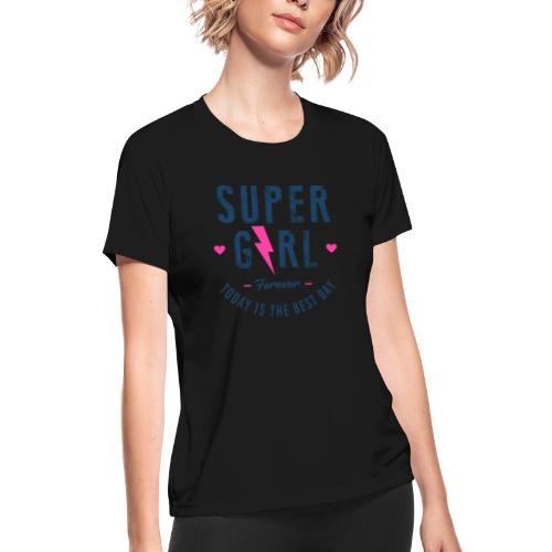 super girl - Women's Moisture Wicking Performance T-Shirt