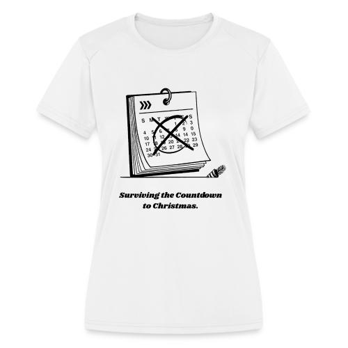 Countdown to Christmas T-Shirt - Women's Moisture Wicking Performance T-Shirt