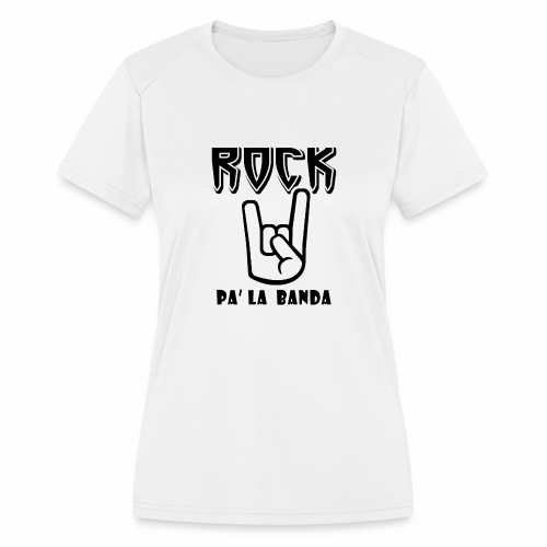 Rock pa' la banda - Women's Moisture Wicking Performance T-Shirt