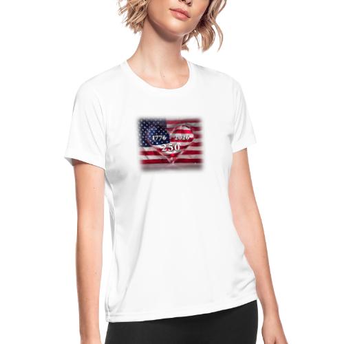 1776-2026 | 250 Years USA - Women's Moisture Wicking Performance T-Shirt