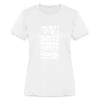 Retired Pharmacy Technician - Women's Moisture Wicking Performance T-Shirt - white - Front - Zoe (177cm)