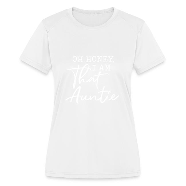 Oh Honey I Am That Auntie