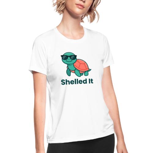 Funny Turtle Sunglasses Shelled It Cute Gift - Women's Moisture Wicking Performance T-Shirt