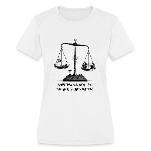 Ambition vs. Reality T-Shirt, Mug, & Leggings - Women's Moisture Wicking Performance T-Shirt