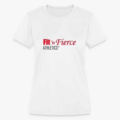 Fit 'n Fierce name only - Women's Moisture Wicking Performance T-Shirt
