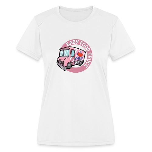 Pink baby food truck - Women's Moisture Wicking Performance T-Shirt