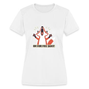 Oh For Fox Sake - Women's Moisture Wicking Performance T-Shirt - white - Front - Zoe (177cm)