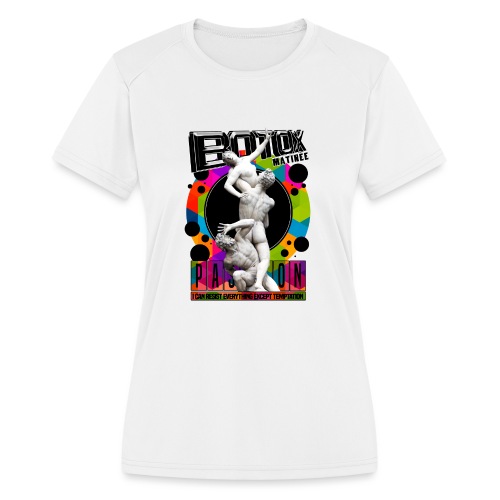 BOTOX MATINEE PASSION T-SHIRT - Women's Moisture Wicking Performance T-Shirt